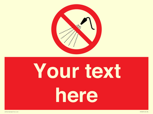 Custom prohibition Do not spray with water